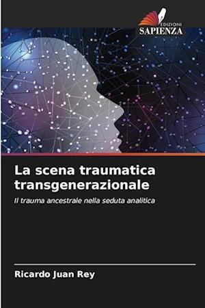 La scena traumatica transgenerazionale