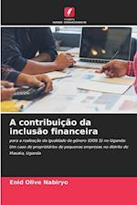 A contribuição da inclusão financeira