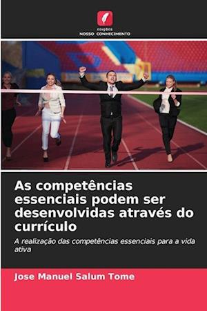 As competências essenciais podem ser desenvolvidas através do currículo