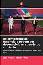 As competências essenciais podem ser desenvolvidas através do currículo