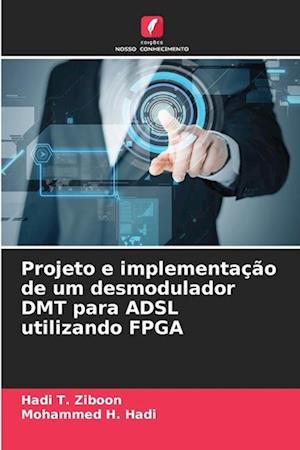 Projeto e implementação de um desmodulador DMT para ADSL utilizando FPGA