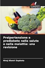 Preipertensione e prediabete nella salute e nella malattia: una revisione