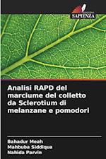 Analisi RAPD del marciume del colletto da Sclerotium di melanzane e pomodori