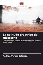 La solitude créatrice de Nietzsche