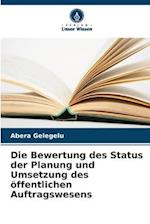 Die Bewertung des Status der Planung und Umsetzung des öffentlichen Auftragswesens