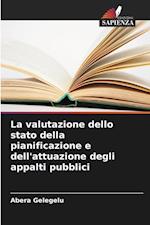 La valutazione dello stato della pianificazione e dell'attuazione degli appalti pubblici