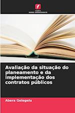 Avaliação da situação do planeamento e da implementação dos contratos públicos