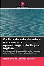 O clima da sala de aula e o sucesso na aprendizagem da língua inglesa