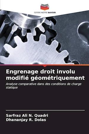 Engrenage droit involu modifié géométriquement