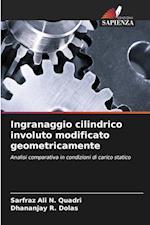 Ingranaggio cilindrico involuto modificato geometricamente