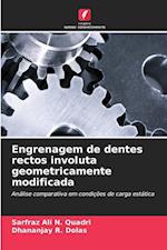 Engrenagem de dentes rectos involuta geometricamente modificada