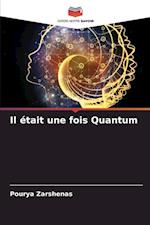 Il était une fois Quantum