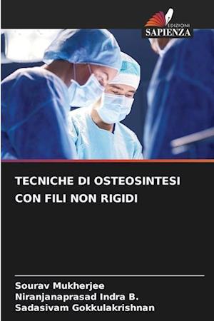 TECNICHE DI OSTEOSINTESI CON FILI NON RIGIDI