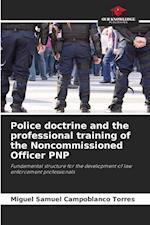 Police doctrine and the professional training of the Noncommissioned Officer PNP