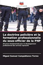 La doctrine policière et la formation professionnelle du sous-officier de la PNP