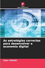 As estratégias correctas para desenvolver a economia digital