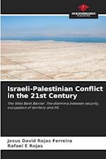 Israeli-Palestinian Conflict in the 21st Century