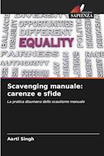 Scavenging manuale: carenze e sfide