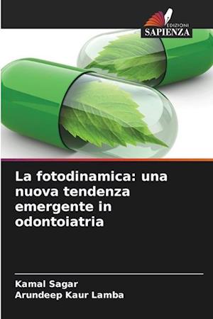 La fotodinamica: una nuova tendenza emergente in odontoiatria