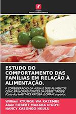 ESTUDO DO COMPORTAMENTO DAS FAMÍLIAS EM RELAÇÃO À ALIMENTAÇÃO.