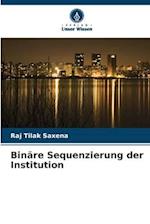 Binäre Sequenzierung der Institution