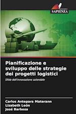 Pianificazione e sviluppo delle strategie dei progetti logistici