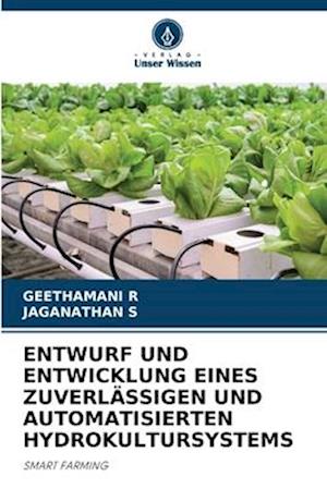 ENTWURF UND ENTWICKLUNG EINES ZUVERLÄSSIGEN UND AUTOMATISIERTEN HYDROKULTURSYSTEMS