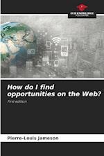 How do I find opportunities on the Web?