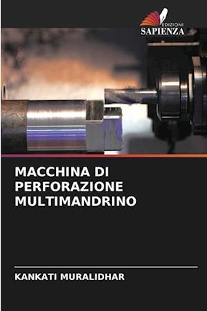 MACCHINA DI PERFORAZIONE MULTIMANDRINO