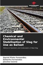Chemical and Environmental Stabilisation of Slag for Use as Ballast
