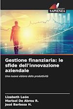 Gestione finanziaria: le sfide dell'innovazione aziendale