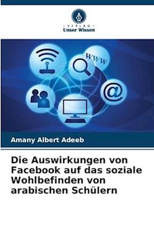 Die Auswirkungen von Facebook auf das soziale Wohlbefinden von arabischen Schülern