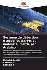 Système de détection d'alcool et d'arrêt du moteur alimenté par Arduino