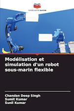 Modélisation et simulation d'un robot sous-marin flexible