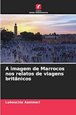 A imagem de Marrocos nos relatos de viagens britânicos