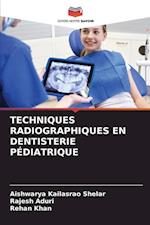 TECHNIQUES RADIOGRAPHIQUES EN DENTISTERIE PÉDIATRIQUE