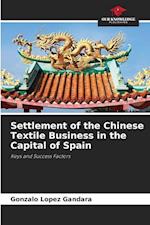 Settlement of the Chinese Textile Business in the Capital of Spain