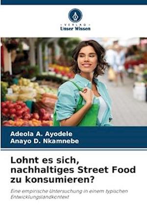 Lohnt es sich, nachhaltiges Street Food zu konsumieren?