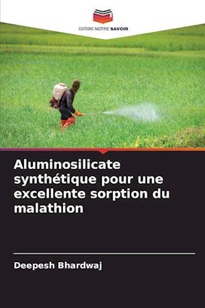 Aluminosilicate synthétique pour une excellente sorption du malathion