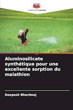 Aluminosilicate synthétique pour une excellente sorption du malathion