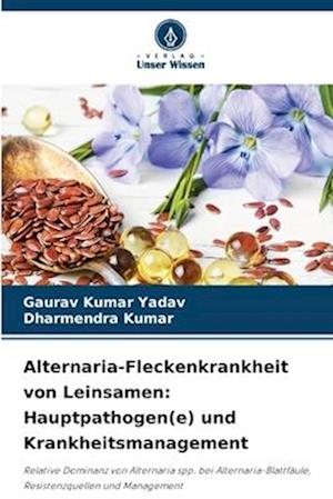 Alternaria-Fleckenkrankheit von Leinsamen: Hauptpathogen(e) und Krankheitsmanagement