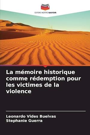 La mémoire historique comme rédemption pour les victimes de la violence