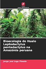 Bioecologia do Hualo Leptodactylus pentadactylus na Amazónia peruana