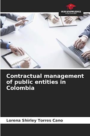 Contractual management of public entities in Colombia