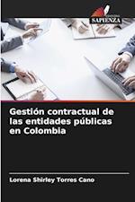 Gestión contractual de las entidades públicas en Colombia