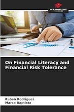 On Financial Literacy and Financial Risk Tolerance