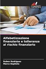 Alfabetizzazione finanziaria e tolleranza al rischio finanziario