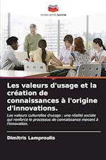 Les valeurs d'usage et la création de connaissances à l'origine d'innovations.