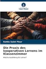 Die Praxis des kooperativen Lernens im Klassenzimmer