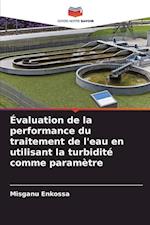 Évaluation de la performance du traitement de l'eau en utilisant la turbidité comme paramètre